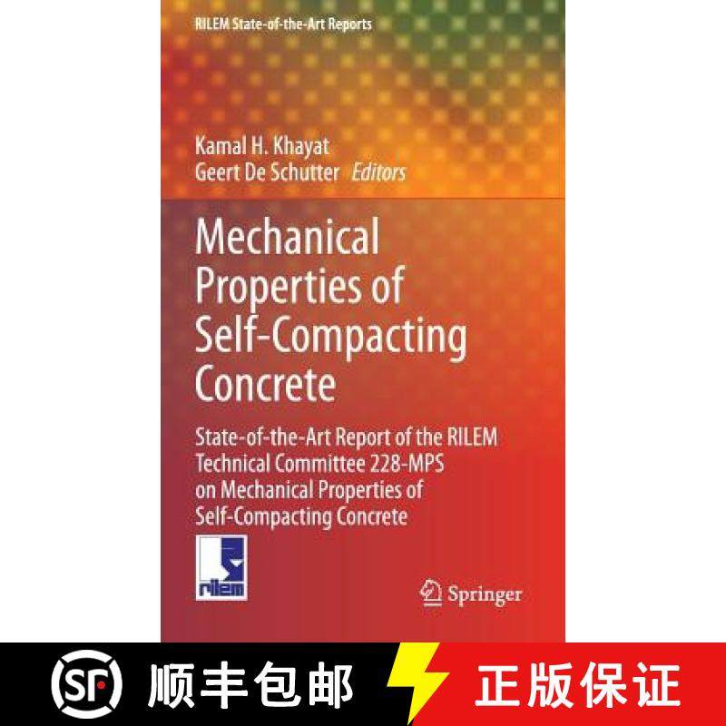 【3-4周达】Mechanical Properties of Self-Compacting Concrete: State-of-the-Art Report of the RILEM Te... [9783319032443]