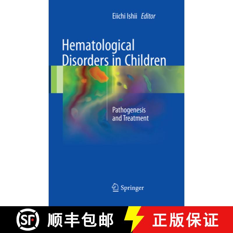 【3-4周达】Hematological Disorders in Children : Pathogenesis and Treatment [9789811099922]
