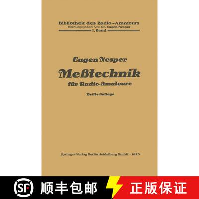 【3-4周达】Messtechnik Fur Radio-Amateure (3. Auflage 1925) [9783662269480]