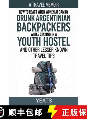 【3-4周达】How to React When Woken at 3am by Drunk Argentinian Backpackers While Staying in a Youth H... [9798227695093]