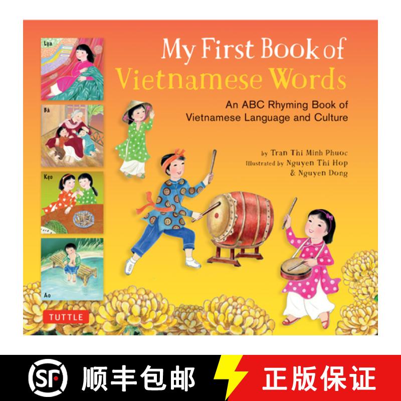 【3-4周达】My First Book of Vietnamese Words: An ABC Rhyming Book of Vietnamese Language and Culture [9780804849074]