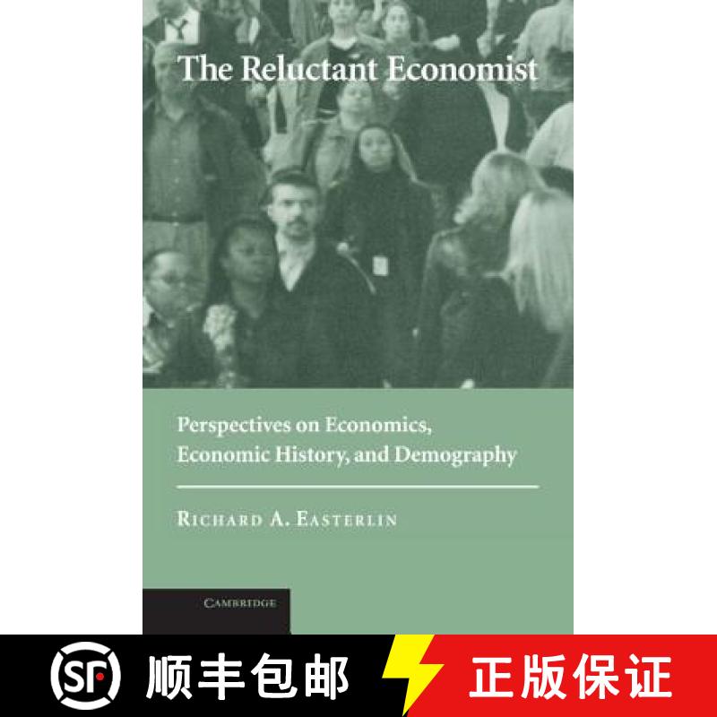 【3-4周达】The Reluctant Economist: Perspectives on Economics, Economic History, and Demography [9780521829748]