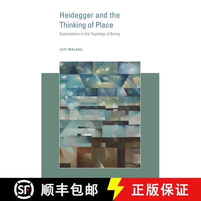 【3-4周达】Heidegger and the Thinking of Place – Explorations in the Topology of Being [9780262533676]