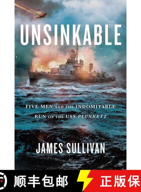 【3-4周达】Unsinkable: Five Men and the Indomitable Run of the USS Plunkett [9781982147631]