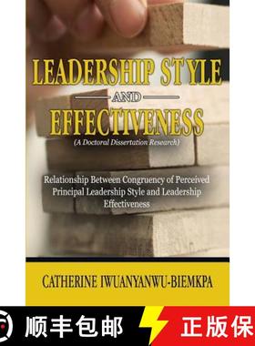 预订 Leadership Style and Effectiveness: Examining the Relationship Between Congruency of Perceived P... [9781944652401]