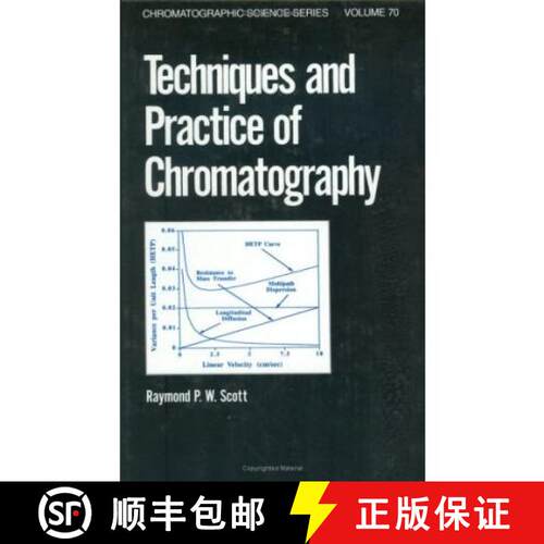 【3-4周达】精装 Techniques and Practice of Chromatography: Separation Methods for Industry and Academia [9780824794606]
