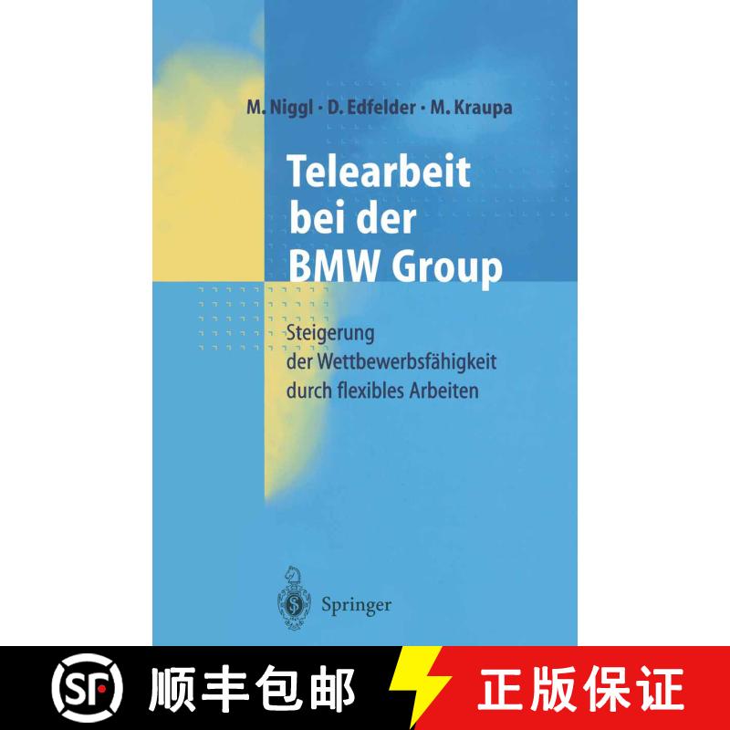 【3-4周达】精装 Telearbeit bei der BMW Group : Steigerung der Wettbewerbsfähigkeit durch flexibles A... [9783540658740] - 实物图