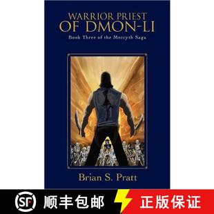【3-4周达】Warrior Priest of Dmon-Li: Book Three of The Morcyth Saga [9780984312788]