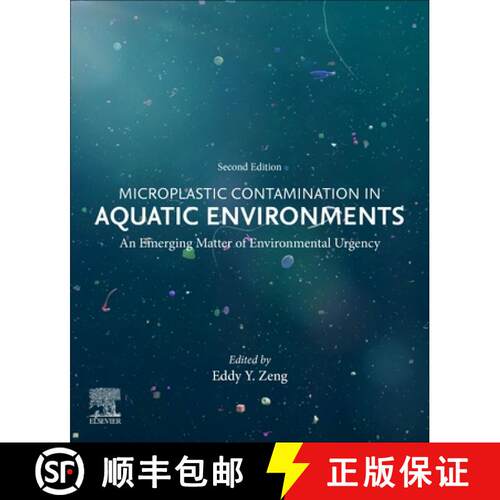 【3-4周达】Microplastic Contamination in Aquatic Environments: An Emerging Matter of Environmental Ur... [9780443153327]