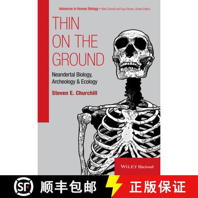 【3-4周达】精装 Thin On The Ground: Neandertal Biology, Archeolog Y, And Ecology [Wiley生命科学] [9781118590874]