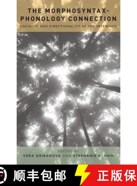 【3-4周达】The Morphosyntax-Phonology Connection: Locality and Directionality at the Interface [9780190210304]