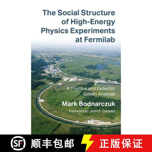 【3-4周达】The Social Structure of High-Energy Physics Experiments at Fermilab: A Physics and Detecto... [9781963461237]