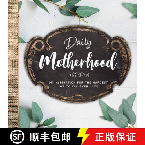 预订 精装 Daily Motherhood: 365 Days of Inspiration for the Hardest Job You'll Ever Love [9781641702249]