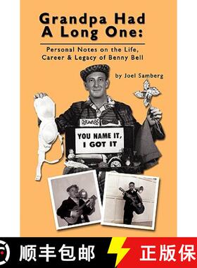 【3-4周达】Grandpa Had a Long One: Personal Notes on the Life, Career & Legacy of Benny Bell [9781593934590]