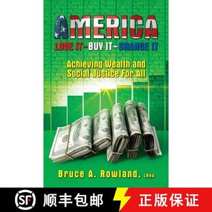【3-4周达】AMERICA Love It Buy It Change It: Achieving Wealth and Social Justice For All [9780999370421]