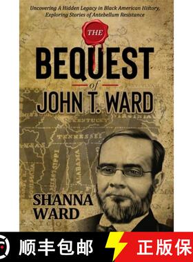 【3-4周达】The Bequest of John T. Ward [9798989975501]