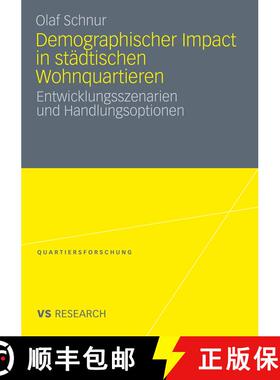 【3-4周达】Demographischer Impact in städtischen Wohnquartieren: Entwicklungsszenarien und Handlungs... [9783531176505]