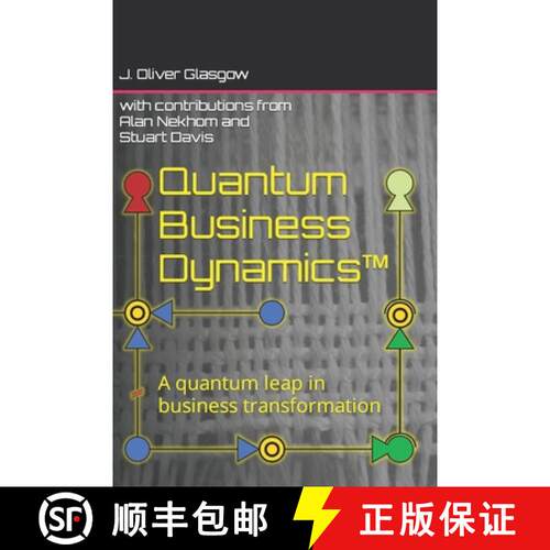 【3-4周达】Quantum Business Dynamics(TM):  A quantum leap in business transformation [9798218310301]