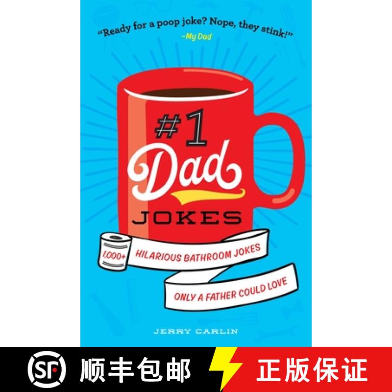 【3-4周达】#1 Dad Jokes: 1,000+ Hilarious Bathroom Jokes Only a Father Could Love [9781250285379]