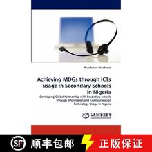 预订 Achieving Mdgs Through Icts Usage in Secondary Schools in Nigeria [9783844315653]