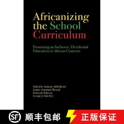 【3-4周达】Africanizing the School Curriculum – Promoting an Inclusive, Decolonial Education in Afri... [9781975504595]