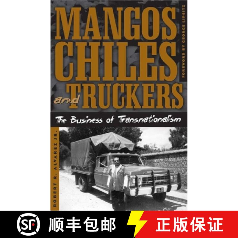 【3-4周达】Mangos, Chiles, and Truckers: The Business of Transnationalism [9780816645084]
