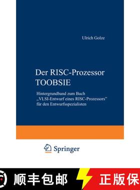 【3-4周达】Der Risc-Prozessor Toobsie: Hintergrundband Zum Buch Vlsi-Entwurf Eines Risc-Prozessors F... [9783322895523]
