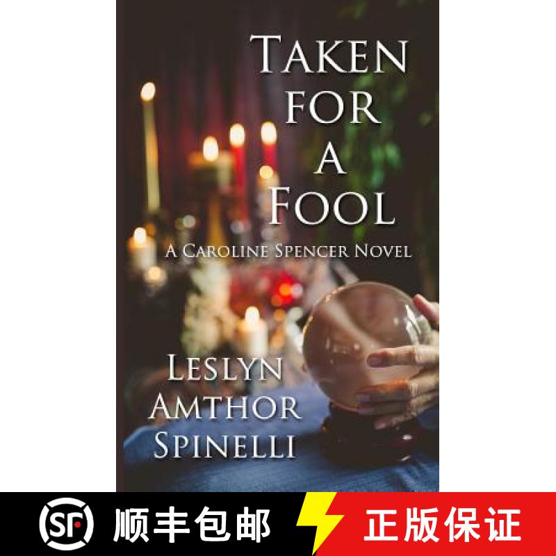 【3-4周达】Taken for a Fool: A Caroline Spencer Novel [9780998112404]
