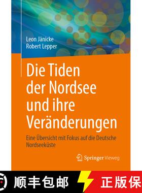 【3-4周达】Die Tiden der Nordsee und ihre Veränderungen: Eine Übersicht mit Fokus auf die Deutsche ... [9783658488598]