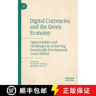 【3-4周达】精装 Digital Currencies and the Green Economy: Opportunities and Challenges in Achieving S... [9789819522811]