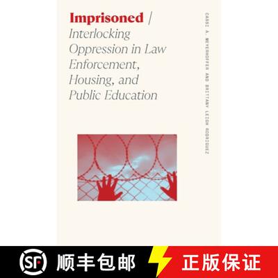 【3-4周达】Imprisoned: Interlocking Oppression in Law Enforcement, Housing, and Public Education [9780820364230]