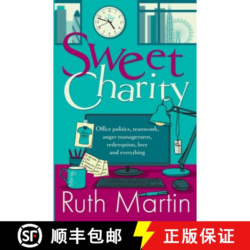 【3-4周达】Sweet Charity: Office politics, teamwork, anger management, redemption, love and everything [9781739763435]