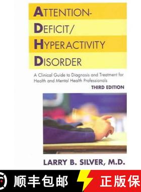 【3-4周达】Attention–Deficit/Hyperactivity Disorder – A Clinical Guide to Diagnosis and Treatment f... [9781585621316]