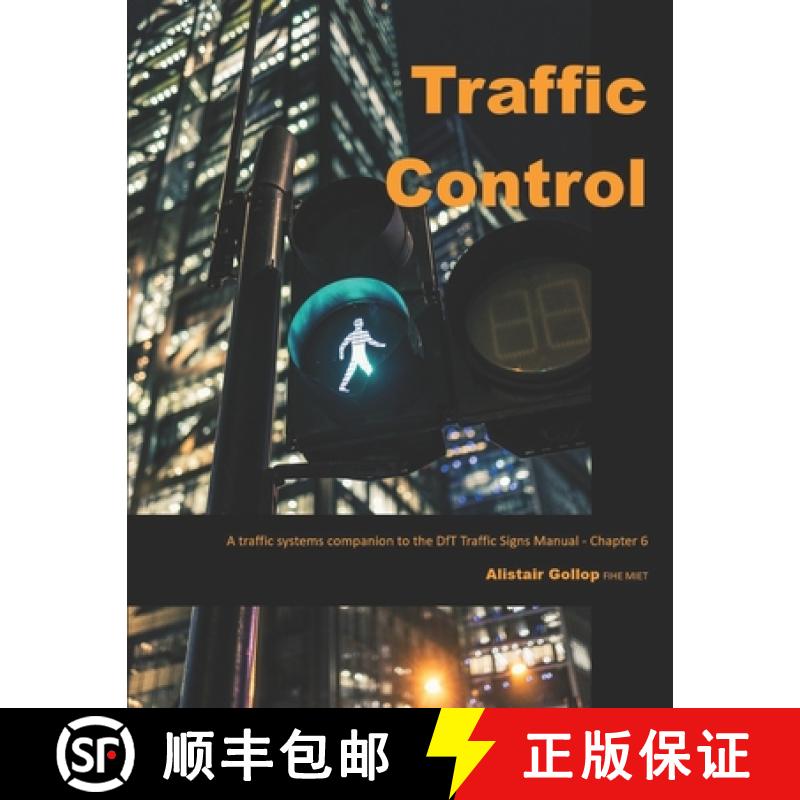 【2-3周达】Traffic Control: A traffic systems companion to the DfT Traffic Signs Manual - Chapter 6 [9798544017110]