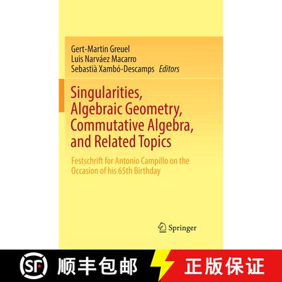 【3-4周达】Singularities, Algebraic Geometry, Commutative Algebra, and Related Topics : Festschrift f... [9783030072582]