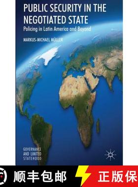 【3-4周达】Public Security in the Negotiated State: Policing in Latin America and Beyond [9780230295414]