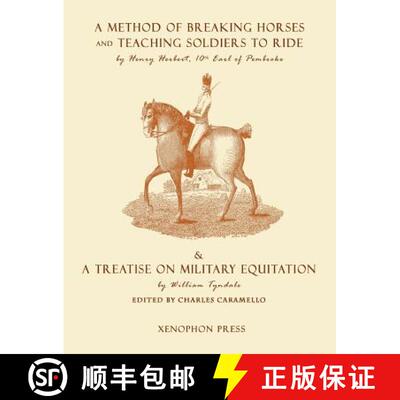 【3-4周达】Eighteenth Century Military Equitation: A Method of Breaking Horses, and Teaching Soldiers... [9781948717038]