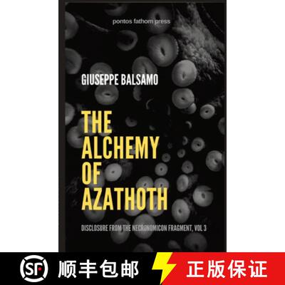 【3-4周达】The Alchemy of Azathoth: Disclosure from The Necronomicon Fragment, Vol 3 [9781304730800]