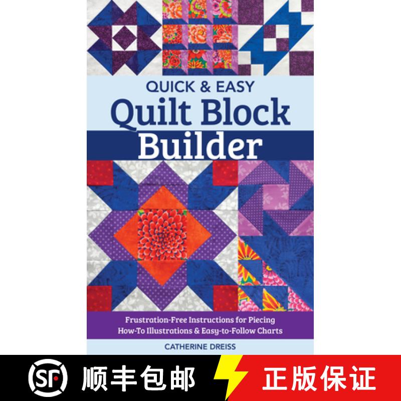【2-3周达】Quick & Easy Quilt Block Builder: Frustration-Free Instructions for Piecing; How-To Illust... [9781617459368]