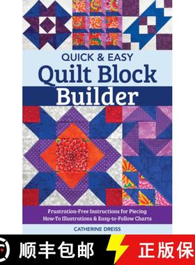 【3-4周达】Quick & Easy Quilt Block Builder: Frustration-Free Instructions for Piecing; How-To Illust... [9781617459368]