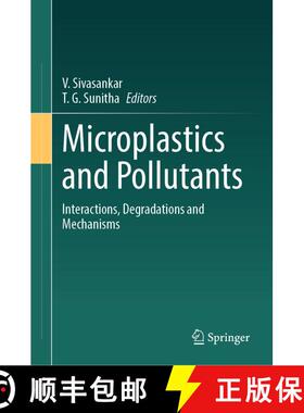 【3-4周达】精装 Microplastics and Pollutants: Interactions, Degradations and Mechanisms [9783031545641]
