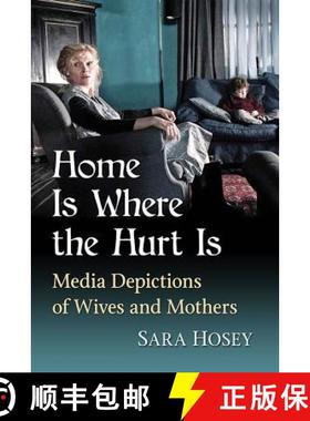 【3-4周达】Home Is Where the Hurt Is : Media Depictions of Wives and Mothers [9781476671987]