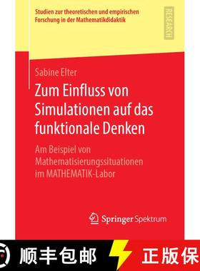 【3-4周达】Zum Einfluss von Simulationen auf das funktionale Denken : Am Beispiel von Mathematisierun... [9783658272036]