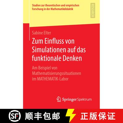 【3-4周达】Zum Einfluss von Simulationen auf das funktionale Denken : Am Beispiel von Mathematisierun... [9783658272036]