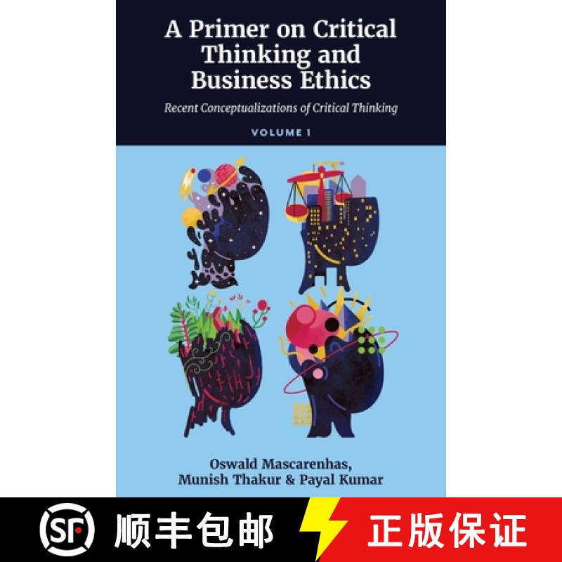 【4周达】A Primer on Critical Thinking and Business Ethics: Critical Thinking in Unpredictable Corpor... [9781837533473]
