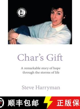 【3-4周达】Char's Gift - ARC Edition: A Remarkable Story of Hope Through the Storms of Life [9781400330638]