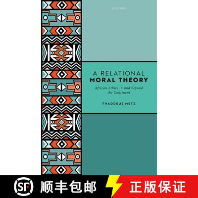 【3-4周达】精装 A Relational Moral Theory: African Ethics in and beyond the Continent [9780198748960]