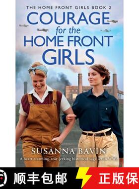 【3-4周达】Courage for the Home Front Girls: A heart-warming, tear-jerking historical saga set in WW2 [9781837907885]
