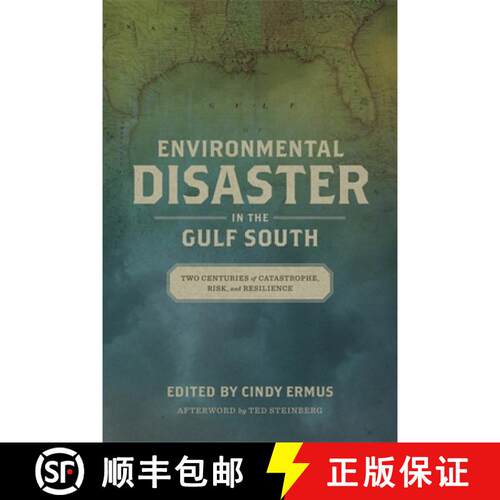 【3-4周达】精装 Environmental Disaster in the Gulf South – Two Centuries of Catastrophe, Risk, and R... [9780807167106]