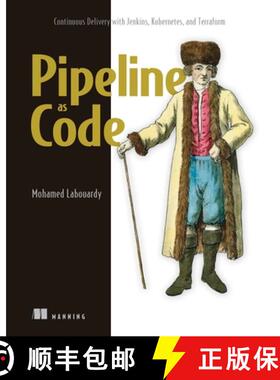 【3-4周达】Pipeline as Code: Continuous Delivery with Jenkins, Kubernetes, and Terraform [9781617297540]